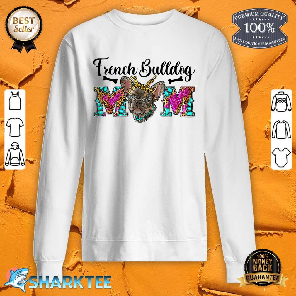 Leopard Turquoise French Bulldog Mom Dog Mom Mothers Day Sweatshirt