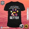 Life Is Good A Dog Makes It Better Funny Dog Lovers Cute Premium Shirt