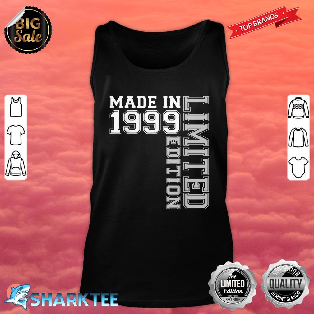 Made In 1999 Limited Edition 23rd Birthday Gifts 23 Year Old Tank Top