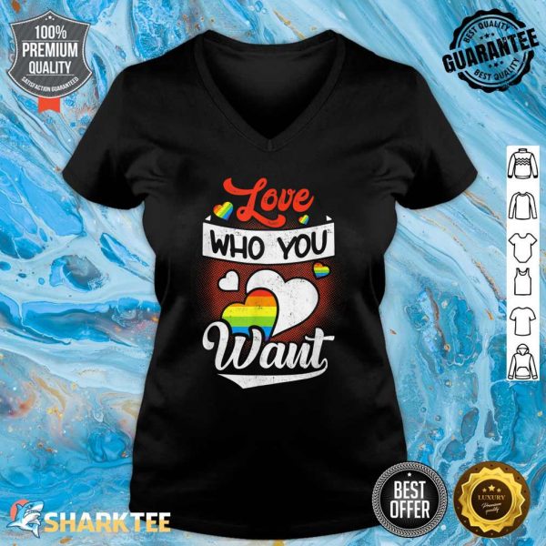 Love Who You Want Gay Lebian Transsexual Pride LGBT Month V-neck