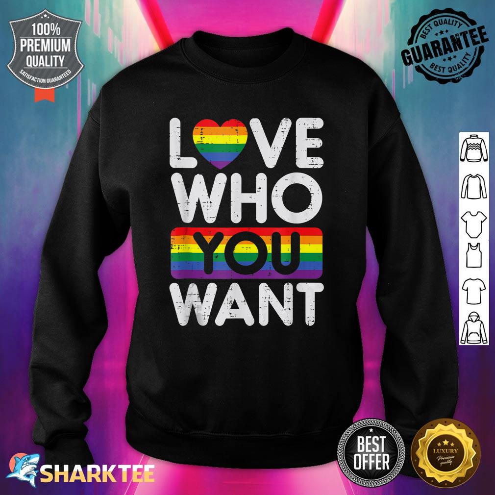 Love Who You Want Rainbow Heart Gay Pride LGBT Pride Month Sweatshirt