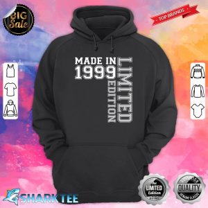 Made In 1999 Limited Edition 23rd Birthday Gifts 23 Year Old hoodie