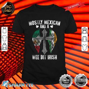 Mexican Wee Bit Irish Tee Funny Mexico Patrick Day Shirt