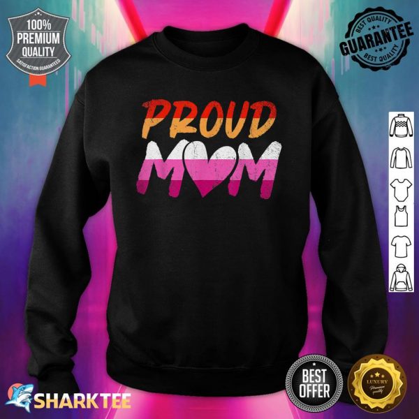 Proud Mom Lesbian LGBTQ Pride Month Queer Equality LGBT Sweatshirt