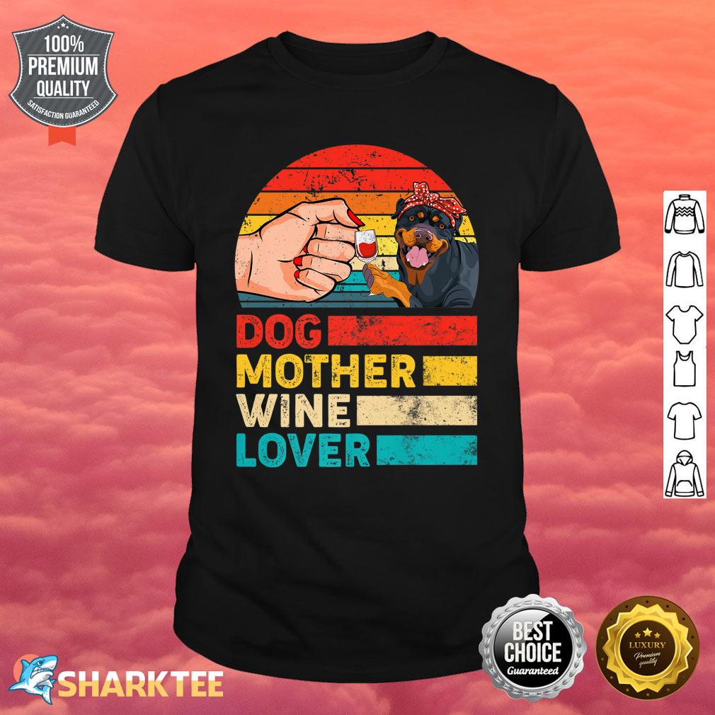 Retro Dog Mother Wine Lover Rottweiler Dog Mother's Day Premium Shirt