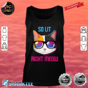 So Lit Right Meow Techno Music Party Cat Tank Top