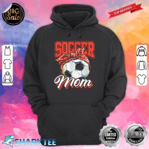 Soccer Mom Mothers Day Mom Socer Lovers Mothers Day Costume Hoodie