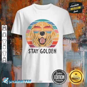 Stay Golden Retriever Dog Shirt