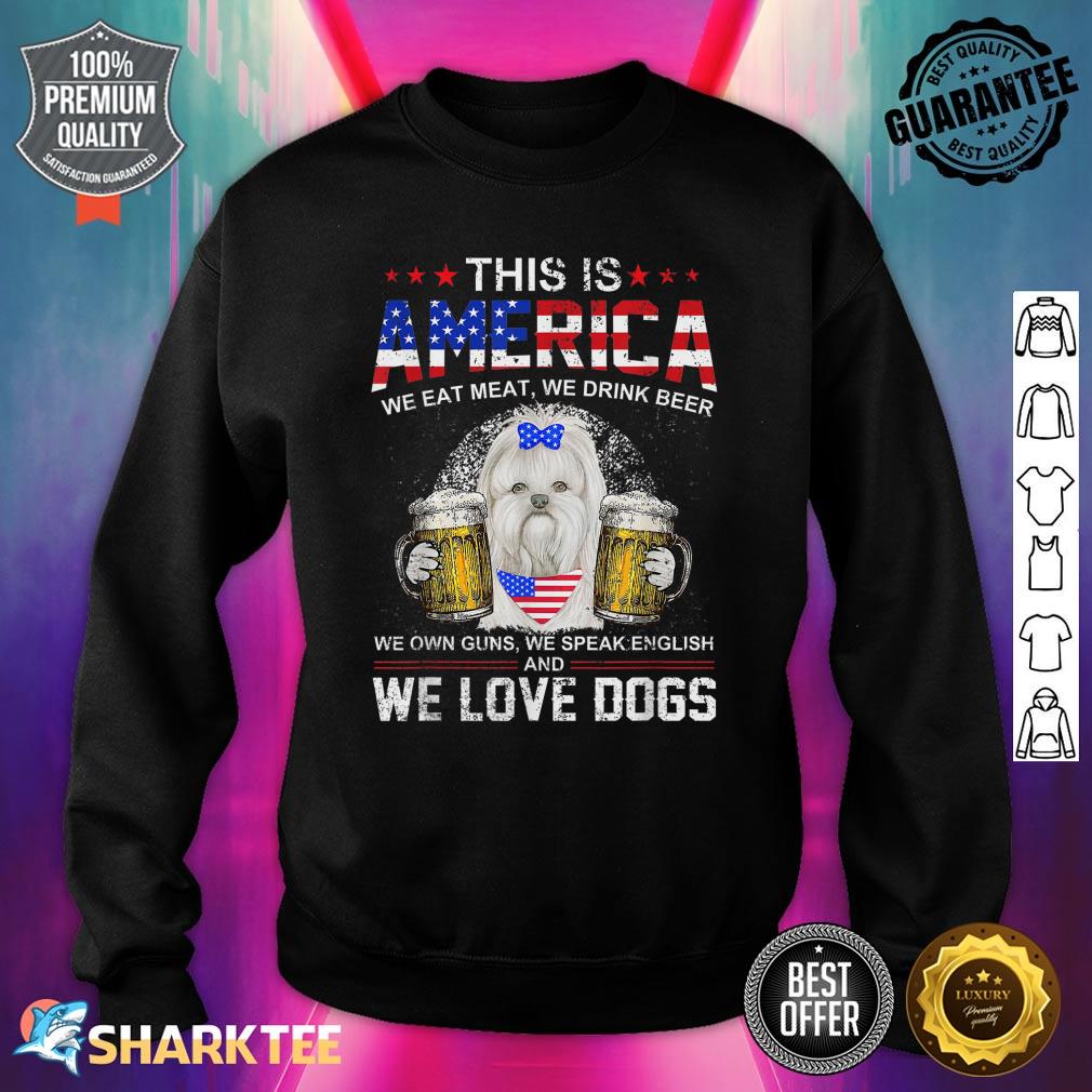 This Is America We Love Dogs Malta Dog America Flag Sweatshirt