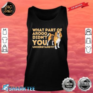 What Part Didnt You Understand Beagle Dog Lover Pet Owner Tank Top