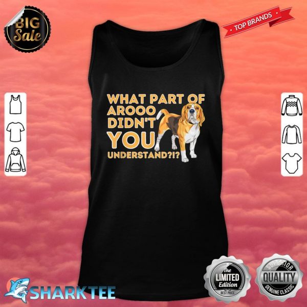 What Part Didnt You Understand Beagle Dog Lover Pet Owner Tank Top