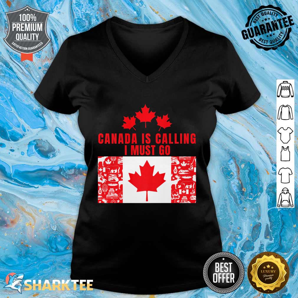 Canada Is Calling I Must Go Family Canada Maple Leaf Funny Premium V-neck 
