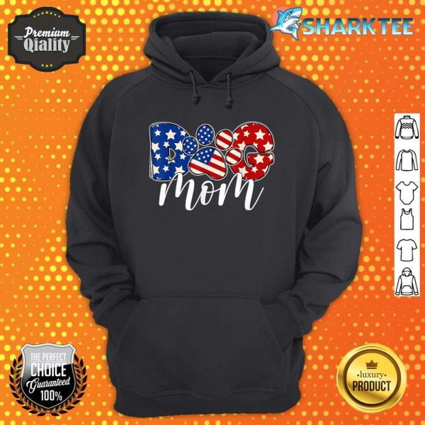 Dog Mom Pet Owner American Flag Independence Day 4th Of July Hoodie