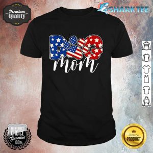 Dog Mom Pet Owner American Flag Independence Day 4th Of July Shirt