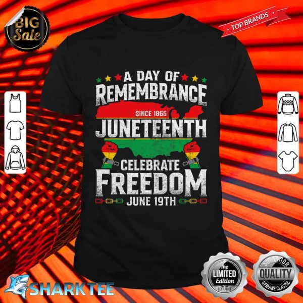 Remembrance Celebrate Freedom Juneteenth Black History Pride Shirt