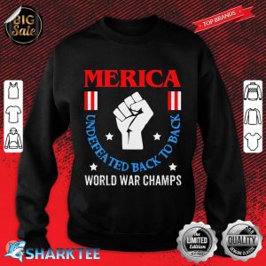 Funny America Undefeated Independence USA 4th July Sweatshirt