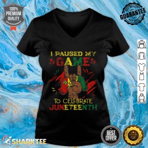 Funny I Paused My Game To Celebrate Juneteenth Black Gamers V-neck