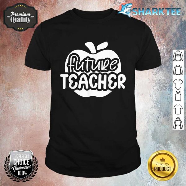 Future Teacher Funny First Day Of School Grade Shirt