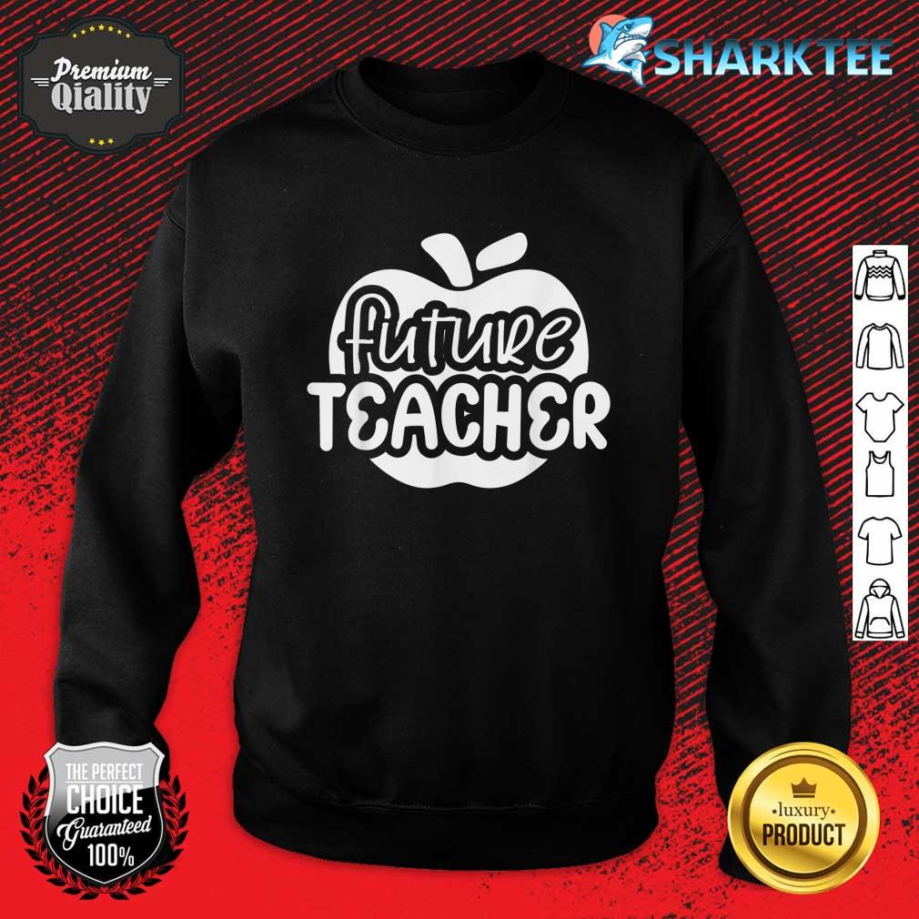 Future Teacher Funny First Day Of School Grade Sweatshirt