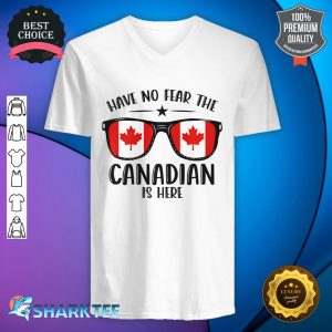 Happy Canada Day Shirt Have No Fear The Canadian Is Here Premium V-neck