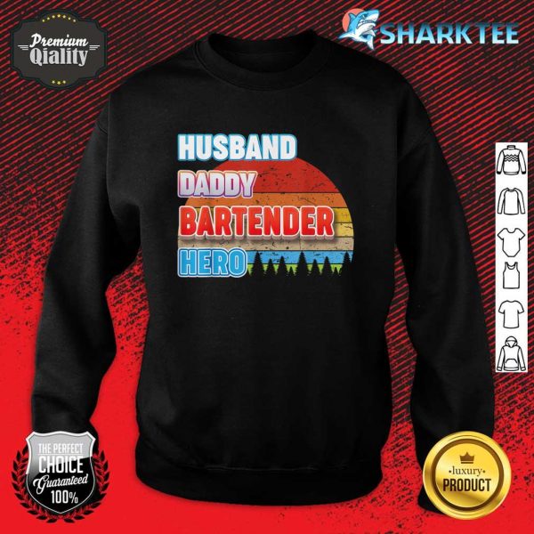 Husband Daddy Bartender Hero Dad Grandpa Vintage Father Day Sweatshirt