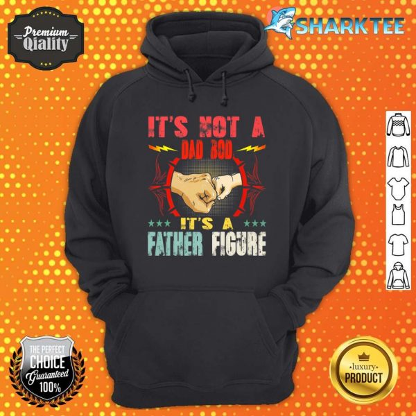 It's Not A Dad Bod Its A Father Figure For Men Fathers day Premium Hoodie