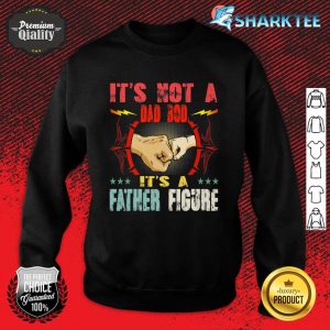 It's Not A Dad Bod Its A Father Figure For Men Fathers day Premium Sweatshirt