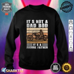 It's Not A Dad Bod It's A Father Figure Men Funny Vintage Sweatshirt