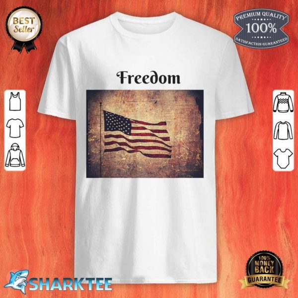 July 4th Freedom Independence Day Shirt
