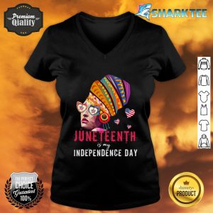 Juneteenth Is My Independence Day 4th of July Black History V-neck