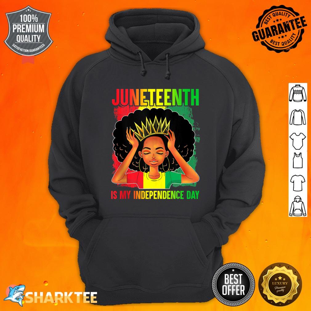 Juneteenth Is My Independence Day Black Women 4th Of July Hoodie 