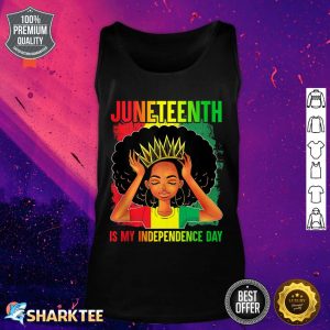 Juneteenth Is My Independence Day Black Women 4th Of July Tank top