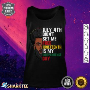 Juneteenth Men June 19th Is My Independence Day Tank top