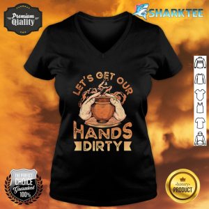 Let's Get Our Hands Dirty Pottery Pot Kiln Clay Pottery V-neck