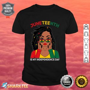 Loc'd Hair Black Woman Juneteenth Is My Independence Day Shirt