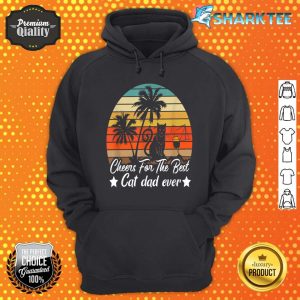 Mens Cheers For The Best Cat Dad Ever Cat Daddy Fathers Day hoodie