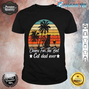 Mens Cheers For The Best Cat Dad Ever Cat Daddy Fathers Day Shirt