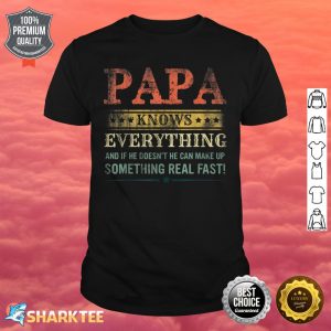 Mens Papa Know Everything Fathers Day Funny Papa Grandpa Shirt