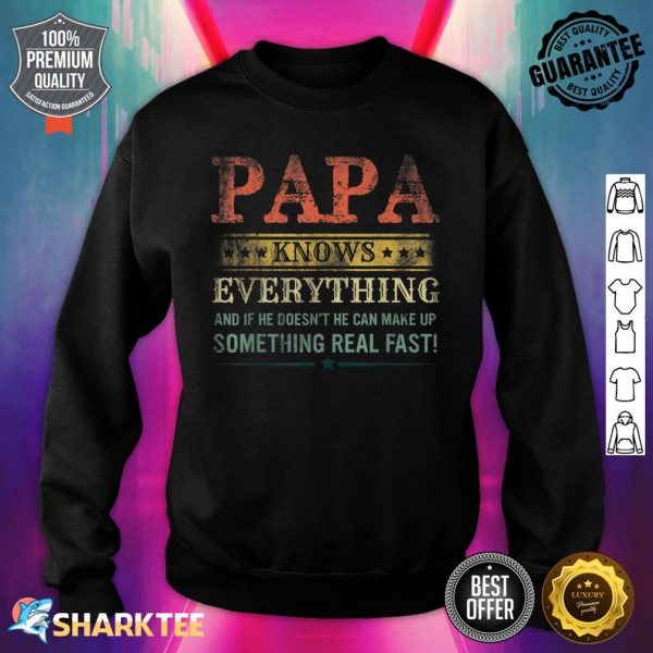 Mens Papa Know Everything Fathers Day Funny Papa Grandpa Sweatshirt