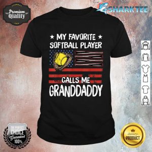 My Favorite Softball Player Calls Me Granddaddy American Shirt