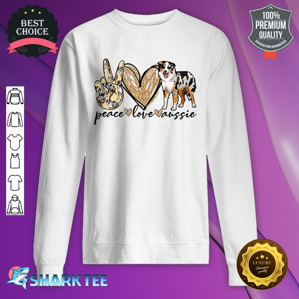 Peace Love Aussie Funny Aussie Mom Dog Mom Mother's Day Gift Sweatshirt 