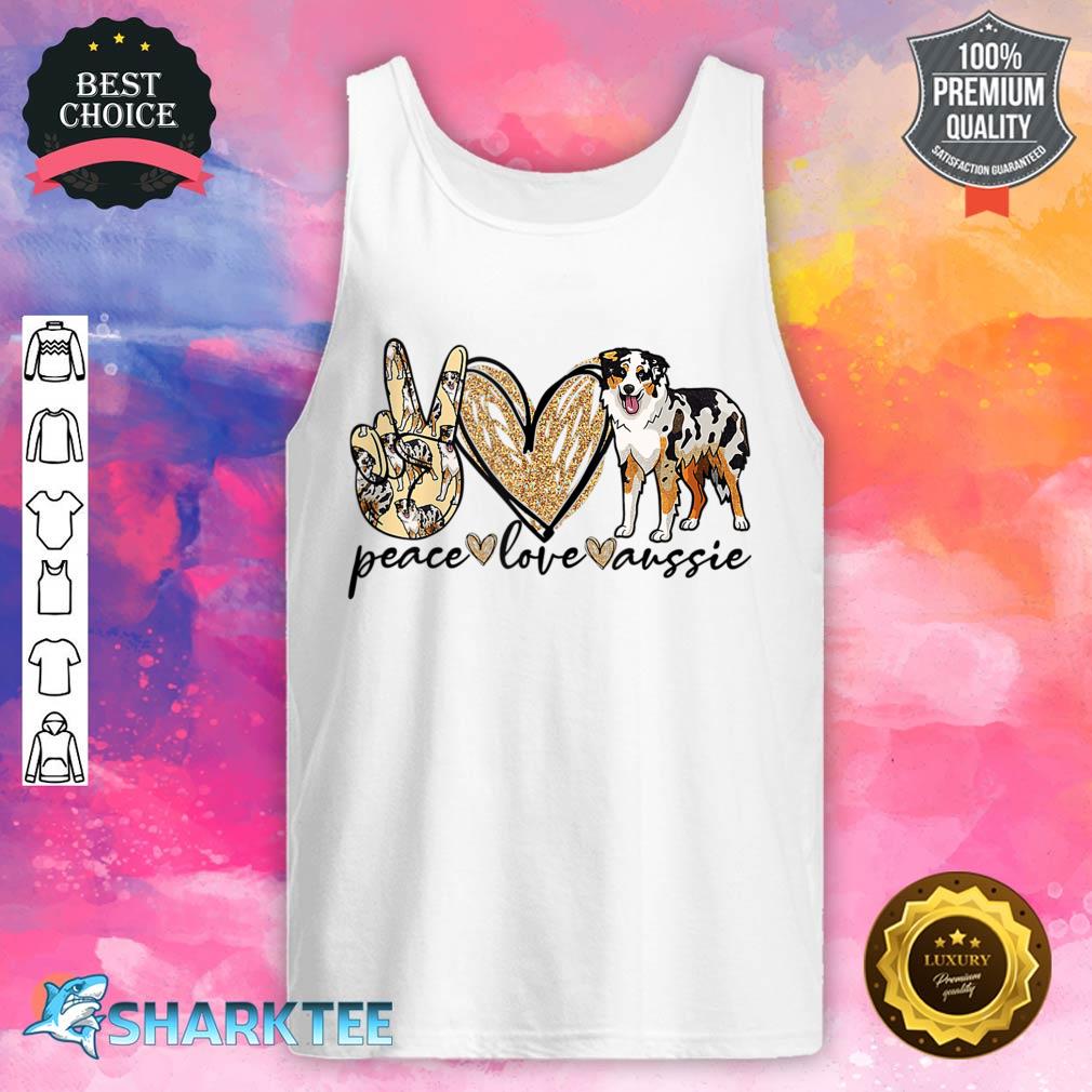 Peace Love Aussie Funny Aussie Mom Dog Mom Mother's Day Gift Tank top