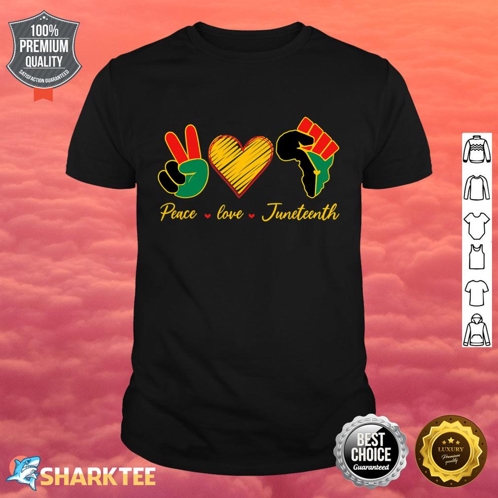 Peace Love Juneteenth Pride Black Girl Black Queen And King Shirt