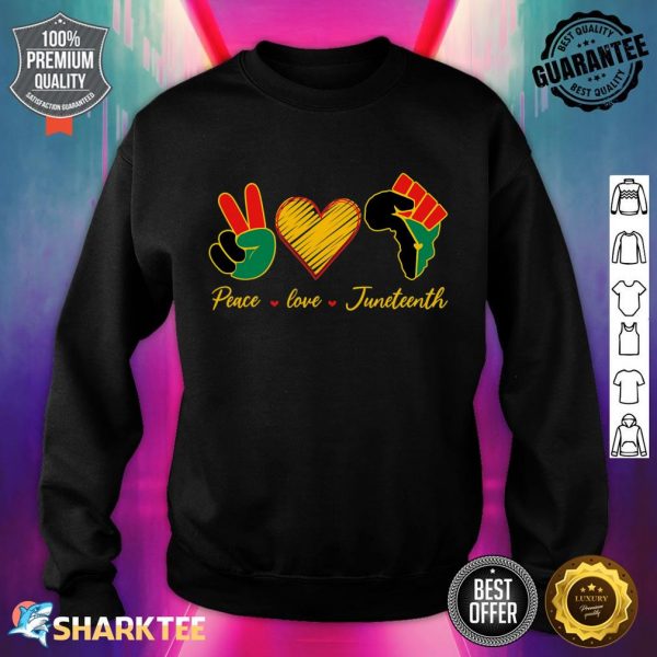 Peace Love Juneteenth Pride Black Girl Black Queen And King Sweatshirt