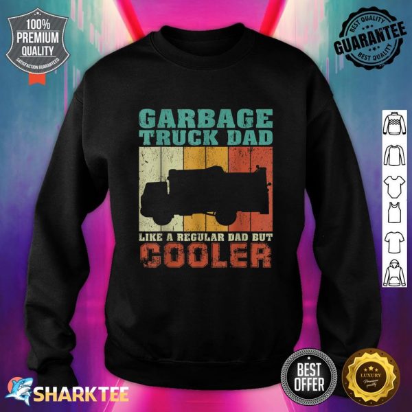 Vintage Garbage Truck Dad Like A Regular Dad Father's Day Sweatshirt