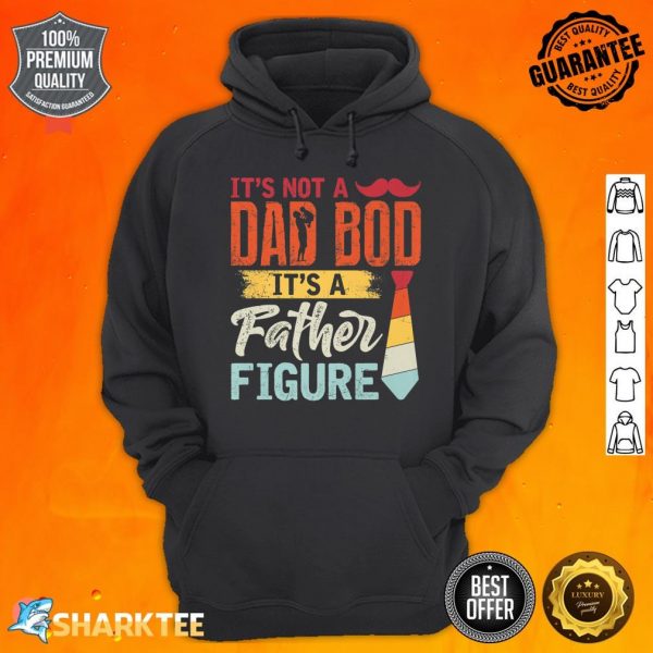 Vintage Its Not A Dad Bod It's A Father Figure Fathers Day Premium Hoodie