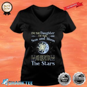 I'm The Daughter Of The Sun And Moon My Race Is Of The Stars V-neck