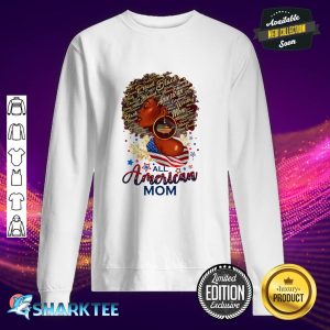All American Mom 4th Of July Afro Melanin Black Girl Sweatshirt