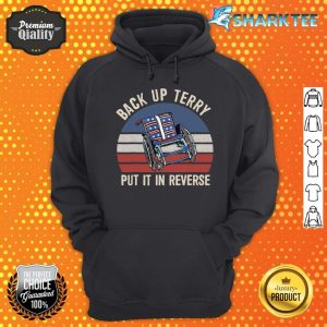 Back Up Terry Put It In Reverse Firework Vintage 4th Of July Hoodie