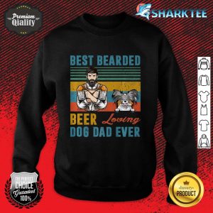 Best Bearded Beer Loving Dog Dad Ever Papillon Dog Lover Premium Sweatshirt